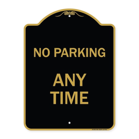 Designer Series Sign-No Parking At Anytime, Black & Gold Aluminum Architectural Sign